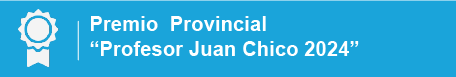 Premio Provincial “Profesor Juan Chico” 
